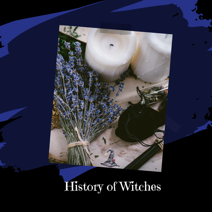History of Witches - Witchy Secrets