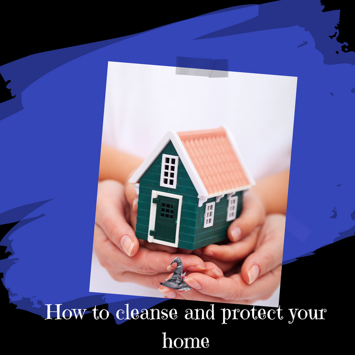 Cleanse and Protect your Home - Witchy Secrets