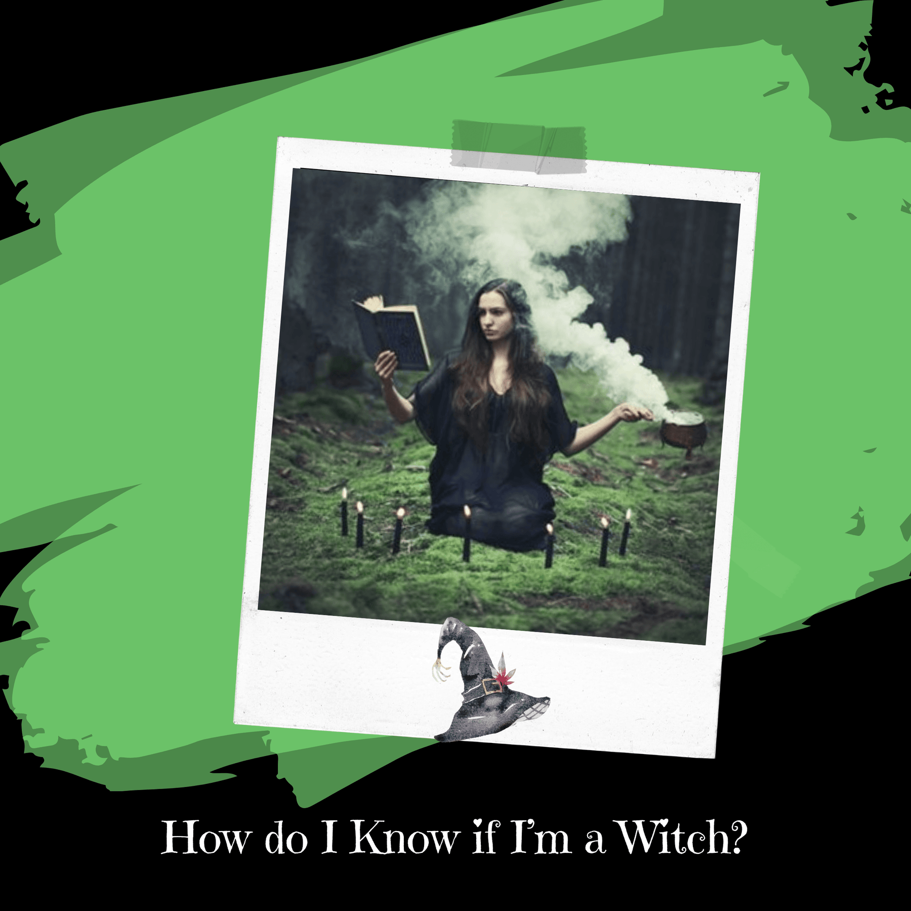 How do I Know if I’m a Witch? - Witchy Secrets
