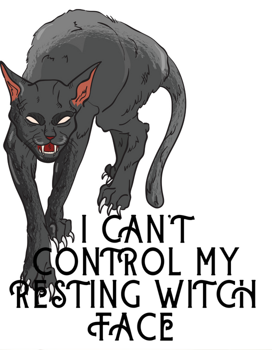 I CAN'T CONTROL MY RESTING WITCH FACE T-SHIRT